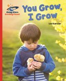 Reading Planet - You Grow, I Grow - Red A: Galaxy (eBook, ePUB) Reading Planet - You Grow, I Grow - Red A: Galaxy (eBook, ePUB)