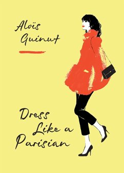Dress Like a Parisian (eBook, ePUB) - Guinut, Aloïs