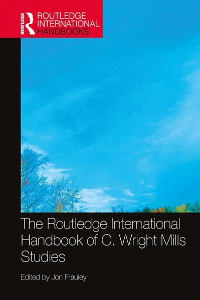 The Routledge International Handbook of C. Wright Mills Studies (eBook, ePUB)