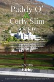 Paddy O' & Curly Slim, Book IV (four of six books, #4) (eBook, ePUB)