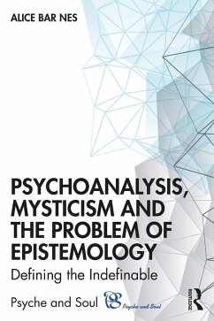 Psychoanalysis, Mysticism and the Problem of Epistemology (eBook, ePUB) - Bar Nes, Alice