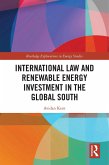 International Law and Renewable Energy Investment in the Global South (eBook, ePUB)