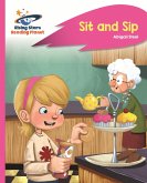 Reading Planet - Sit and Sip - Pink A: Rocket Phonics (eBook, ePUB) Reading Planet - Sit and Sip - Pink A: Rocket Phonics (eBook, ePUB)