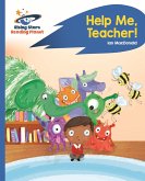 Reading Planet - Help Me, Teacher! - Blue: Rocket Phonics (eBook, ePUB)