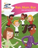 Reading Planet - Run, Mum, Run! - Pink B: Comet Street Kids (eBook, ePUB)