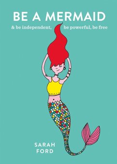 Be a Mermaid (eBook, ePUB) - Ford, Sarah