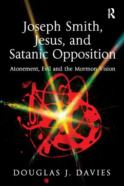 Joseph Smith, Jesus, and Satanic Opposition (eBook, PDF) - Davies, Douglas J.