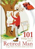 101 Things to Do With a Retired Man (eBook, ePUB)