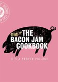 The Bacon Jam Cookbook (eBook, ePUB)