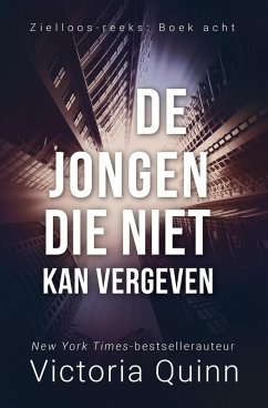 Cover De jongen die niet kan vergeven (Zielloos, #8) (eBook, ePUB)