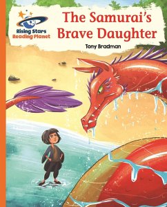 Reading Planet - The Samurai's Brave Daughter - Orange: Galaxy (eBook, ePUB) - Bradman, Tony