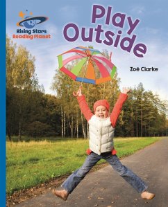 Reading Planet - Play Outside - Blue: Galaxy (eBook, ePUB) - Clarke, Zoe