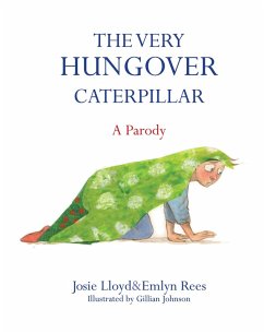 The Very Hungover Caterpillar (eBook, ePUB) - Rees, Emlyn