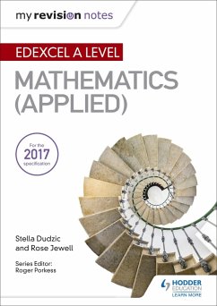 My Revision Notes: Edexcel A Level Maths (Applied) (eBook, ePUB) - Dudzic, Stella; Jewell, Rose