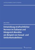 Entwicklung strafrechtlicher Normen im Sultanat und Königreich Marokko am Beispiel von Sexual- und Sittlichkeitsdelikten (eBook, PDF)