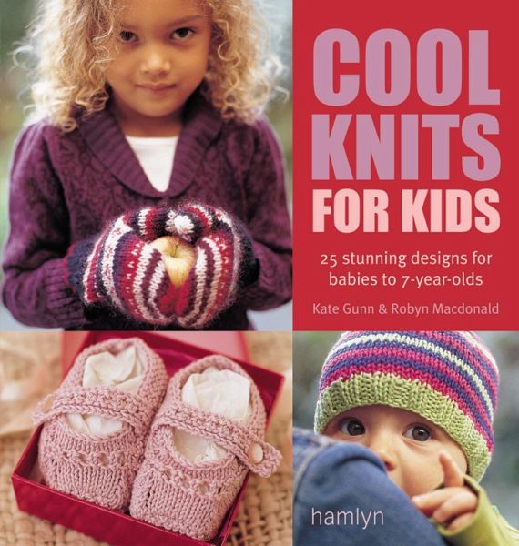 The Craft Library: Cool Knits for Kids (eBook, ePUB) The Craft Library: Cool Knits for Kids (eBook, ePUB)