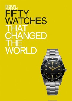 Fifty Watches That Changed the World (eBook, ePUB) - Newson, Alex; Design Museum Enterprise Ltd