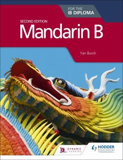 Mandarin B for the IB Diploma Second Edition (eBook, ePUB) - Burch, Yan