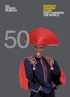 Fifty Women's Fashion Icons that Changed the World (eBook, ePUB) - Cochrane, Lauren; Design Museum Enterprise Ltd