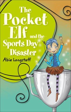 Reading Planet KS2 - The Pocket Elf and the Sports Day Disaster - Level 4: Earth/Grey band (eBook, ePUB) - Longstaff, Abie