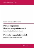 Phraseologisches Übersetzungswörterbuch Deutsch-Serbisch/Serbisch-Deutsch Prevodni frazeolo?ki re?nik Nema?ko-Srpski/Srpsko-Nema?ki (eBook, PDF)