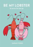 Be My Lobster (eBook, ePUB)