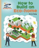 Reading Planet - How to Build an Eco-home - Gold: Galaxy (eBook, ePUB)