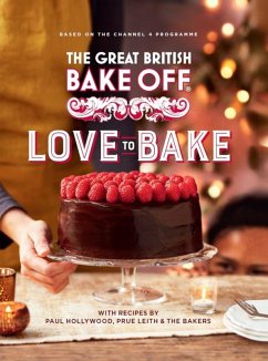 The Great British Bake Off: Love to Bake (eBook, ePUB) - The The Bake Off Team