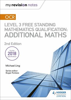 My Revision Notes: OCR Level 3 Free Standing Mathematics Qualification: Additional Maths (2nd edition) (eBook, ePUB) - Ling, Michael