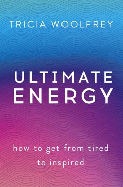 Ultimate Energy (eBook, ePUB) - Woolfrey, Tricia