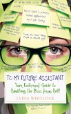 To My Future Assistant (eBook, ePUB)