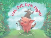 Look Out, Pink Piglet! (eBook, ePUB) Look Out, Pink Piglet! (eBook, ePUB)