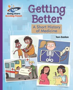 Cover Reading Planet - Getting Better: A Short History of Medicine - Purple: Galaxy (eBook, ePUB)