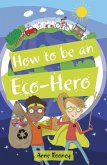 Reading Planet KS2 - How to be an Eco-Hero - Level 8: Supernova (Red+ band) (eBook, ePUB)