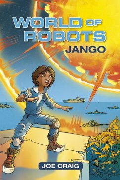 Reading Planet KS2 - World of Robots: Jango - Level 1: Stars/Lime band (eBook, ePUB) - Craig, Joe Reading Planet KS2 - World of Robots: Jango - Level 1: Stars/Lime band (eBook, ePUB) - Craig, Joe