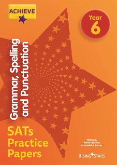 Achieve Grammar, Spelling and Punctuation SATs Practice Papers Year 6 (eBook, ePUB) - Lallaway, Marie; Barnes, Madeleine