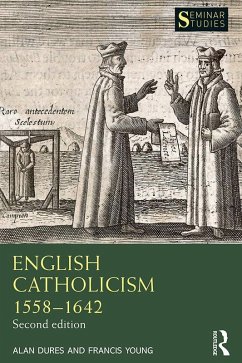 English Catholicism 1558-1642 (eBook, PDF) - Dures, Alan; Young, Francis