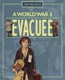 A Day in the Life of a... World War II Evacuee (eBook, ePUB)