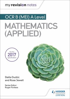My Revision Notes: OCR B (MEI) A Level Mathematics (Applied) (eBook, ePUB) - Dudzic, Stella; Jewell, Rose