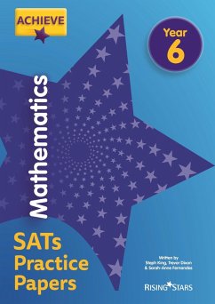 Achieve Mathematics SATs Practice Papers Year 6 (eBook, ePUB) - King, Steph; Dixon, Trevor; Solvemaths Ltd