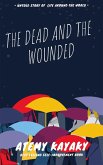 The Dead and the Wounded (eBook, ePUB)