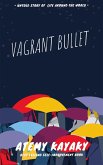 Vagrant Bullet (eBook, ePUB)