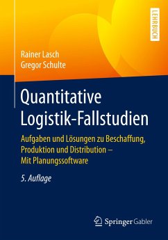 Quantitative Logistik-Fallstudien - Schulte, Gregor;Lasch, Rainer