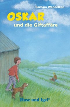 Oskar und die Giftaffäre / Schulausgabe - Wendelken, Barbara