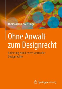 Ohne Anwalt zum Designrecht - Meitinger, Thomas Heinz
