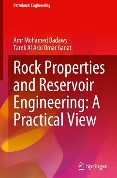 Rock Properties and Reservoir Engineering: A Practical View - Badawy, Amr Mohamed;Ganat, Tarek Al Arbi Omar