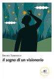 Il sogno di un visionario (eBook, ePUB)