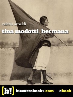 Tina Modotti hermana (eBook, ePUB) - Arnaldi, Valeria