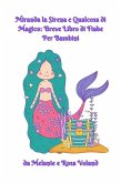 Miranda la Sirena e Qualcosa di Magico: Breve Libro di Fiabe Per Bambini (eBook, ePUB)