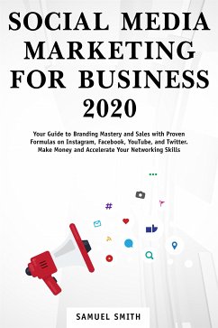 Social Media Marketing for Business 2020 (eBook, ePUB) - Smith, Samuel